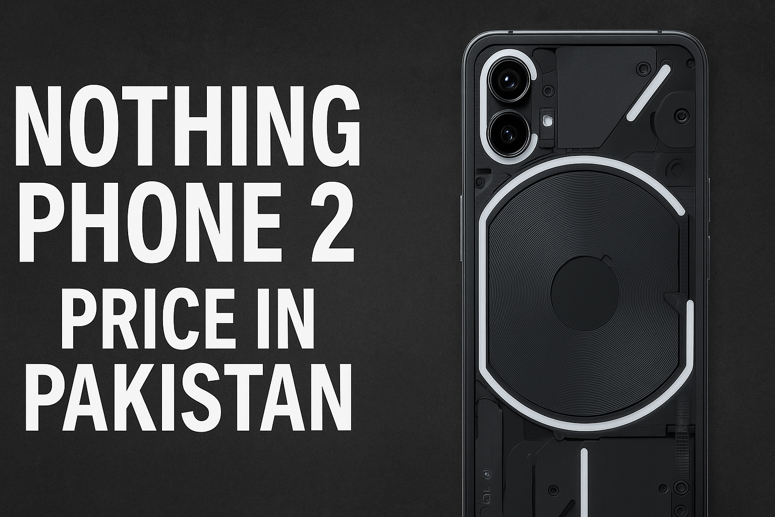 nothing phone 2 price in Pakistan