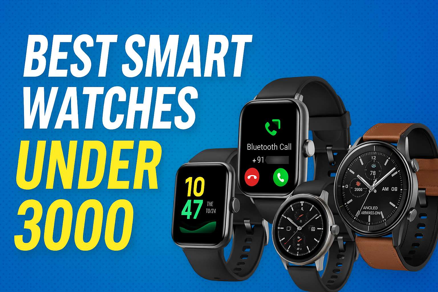 Best Smart Watches Under 3000
