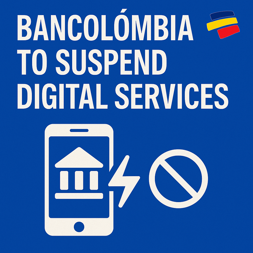 Bancolombia to Suspend Digital Services on June 5 for Technological Upgrades